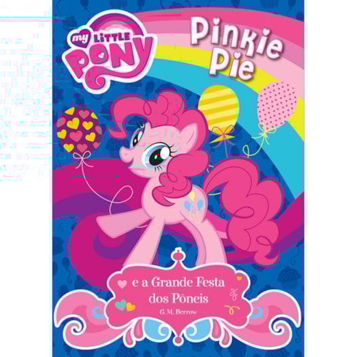 Livro Brochura My Little Pony - Pinkie Pie e a grande festa dos pôneis