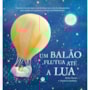 Livro Capa dura Balloon to the moon