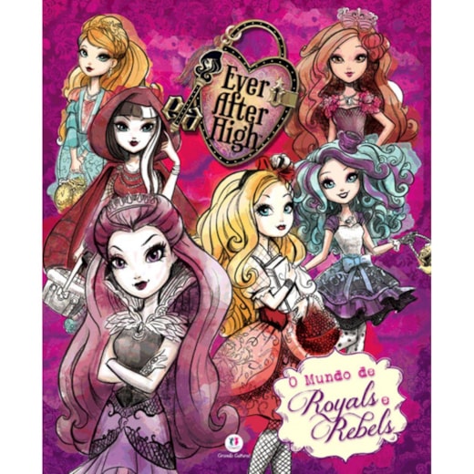 Livro Capa dura Ever After High - O mundo de Royals e Rebels