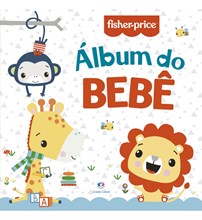 Livro Capa dura Fisher-Price - Álbum do bebê