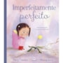 Livro Capa dura Imperfeitamente perfeito