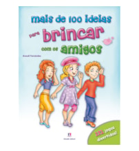 Livro Capa dura Mais de 100 ideias para brincar com os amigos