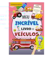Livro Capa dura Meu Incrível Livro de Veículos - Com pop-up e abas