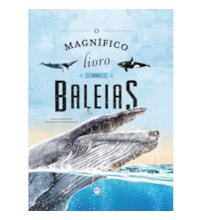 Livro Capa dura O magnífico livro das baleias Livro Capa dura O magnífico livro das baleias