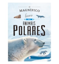 Livro Capa dura O magnífico livro dos animais polares
