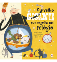 Livro Capa dura O velho gigante que engoliu um relógio