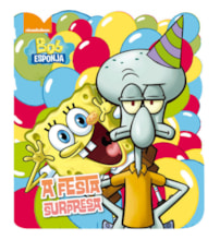Livro Cartonado Bob Esponja - A festa surpresa