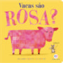 Livro Cartonado Cows are pink!