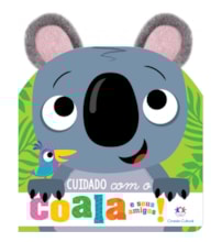Livro Cartonado Cuidado com o coala e seus amigos! Orelhinhas de pelúcia