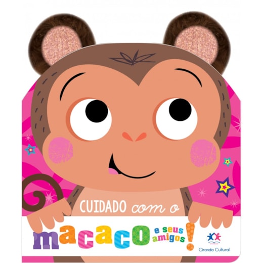 Livro Cartonado Cuidado com o macaco e seus amigos! Orelhinhas de pelúcia
