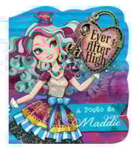 Livro Cartonado Ever After High - A poção de Maddie