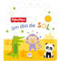 Livro Cartonado Fisher-Price - Um dia de sol