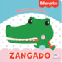 Livro Cartonado Fisher-Price - Zangado