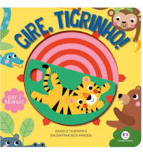 Livro Cartonado Gire, tigrinho! Livro Cartonado Gire, tigrinho!