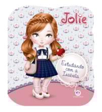 Livro Cartonado Jolie - Estudando com a Isabela Livro Cartonado Jolie - Estudando com a Isabela