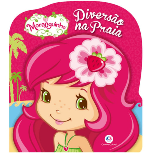 Livro Cartonado Moranguinho - Diversão na praia