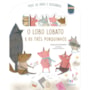 Livro Cartonado O lobo Lobato e os três porquinhos