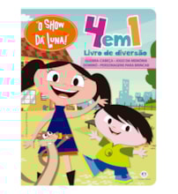 Livro Cartonado O Show da Luna - 4 em 1 - Livro de diversão