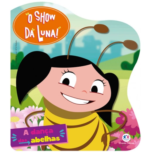 Livro Cartonado O Show da Luna - A dança das abelhas