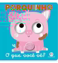Livro Cartonado Porquinho - O que você vê?