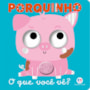 Livro Cartonado Porquinho - O que você vê?