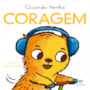 Livro Cartonado Quando tenho coragem