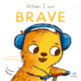 Livro Cartonado When I am Brave