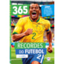 Livro Ciranda Jovem 365 recordes do futebol