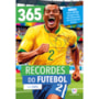 Livro Ciranda Jovem 365 recordes do futebol