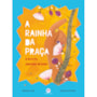 Livro Ciranda Jovem A rainha da praça