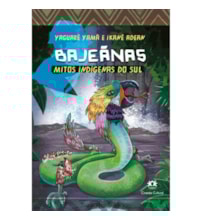 Livro Ciranda Jovem Bajeãnas - Mitos indígenas do Sul