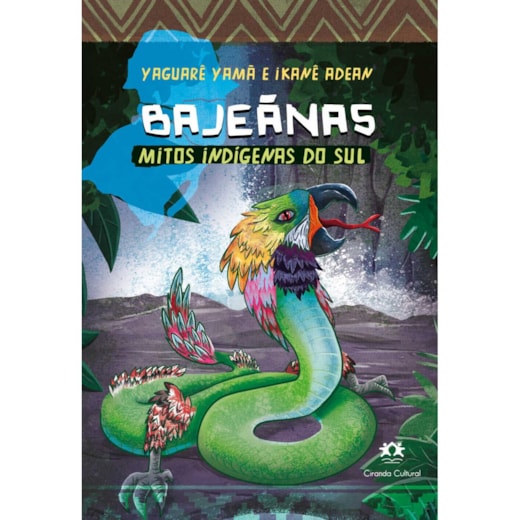 Livro Ciranda Jovem Bajeãnas - Mitos indígenas do Sul