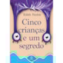 Livro Ciranda Jovem Cinco crianças e um segredo