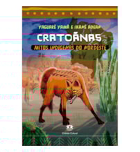 Livro Ciranda Jovem Cratoãnas - Mitos indígenas do Nordeste