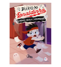 Livro Ciranda Jovem Enaldinho - Minha escola é assombrada - A primeira história de ficção do Enaldinho