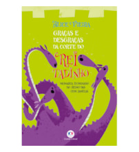 Livro Ciranda Jovem Graças e desgraças da corte do rei Tadinho