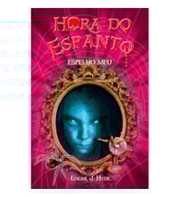 Livro Ciranda Jovem Hora do espanto - Espelho meu Livro Ciranda Jovem Hora do espanto - Espelho meu