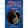 Livro Ciranda Jovem Hora do espanto - O carrasco