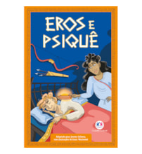 Livro Ciranda Jovem Mitologia grega para jovens leitores: Eros e Psique (Livro 10)