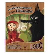 Livro Ciranda Jovem Na verdade, Chapeuzinho Vermelho estava estragada!