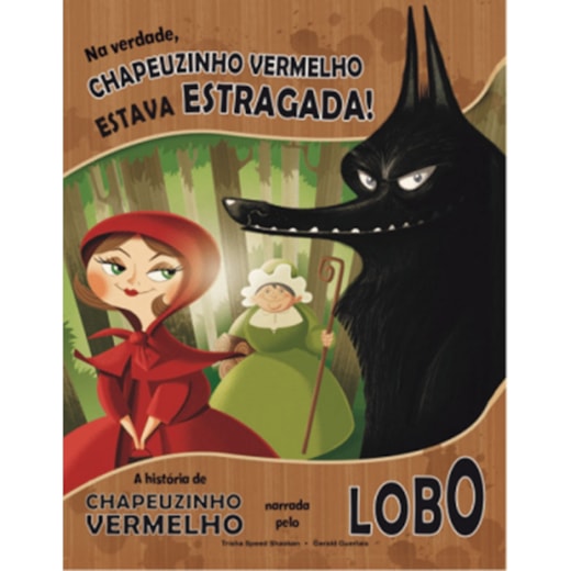 Livro Ciranda Jovem Na verdade, Chapeuzinho Vermelho estava estragada!