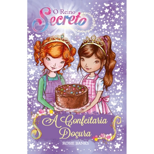 Livro Ciranda Jovem O reino secreto - A confeitaria doçura - Livro 8