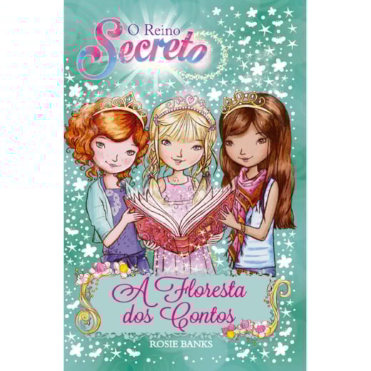 Livro Ciranda Jovem O reino secreto - A floresta dos contos - Livro 11