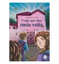 Livro Ciranda Jovem O seis que deu meia-volta