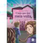 Livro Ciranda Jovem O seis que deu meia-volta