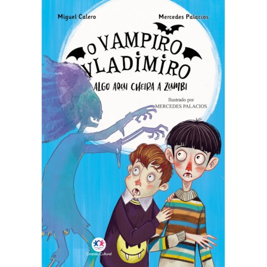 Livro Ciranda Jovem O vampiro Vladimiro: Algo aqui cheira zumbi - Livro 3
