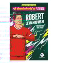 Livro Ciranda Jovem Os maiores astros do futebol - Robert Lewandowski