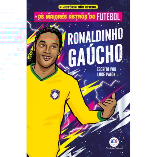 Livro Ciranda Jovem Os maiores astros do futebol - Ronaldinho Gaúcho