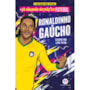Livro Ciranda Jovem Os maiores astros do futebol - Ronaldinho Gaúcho