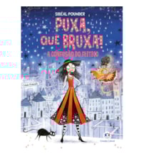 Livro Ciranda Jovem Puxa, que Bruxa! - A Confusão do Feitiço - Livro 4